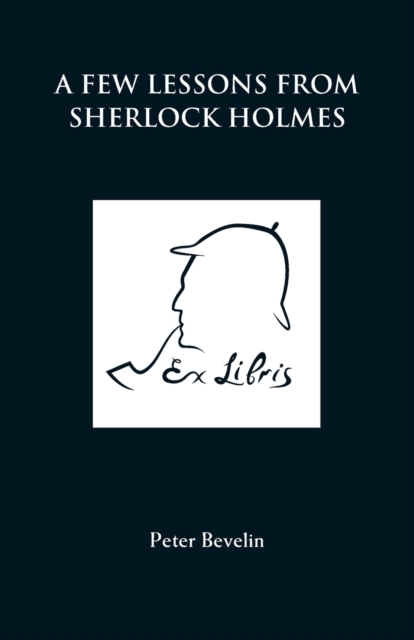 A Few Lessons from Sherlock Holmes - Peter Bevelin