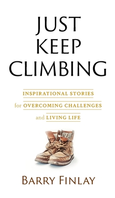 Just Keep Climbing - Barry Finlay