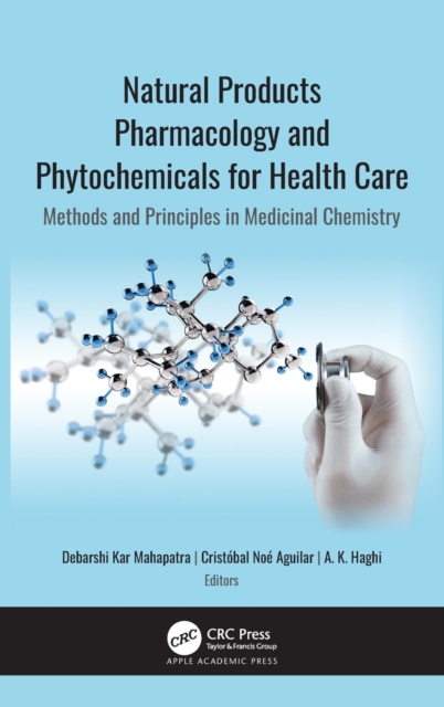 Natural Products Pharmacology and Phytochemicals for Health Care: Methods and Principles in Medicinal Chemistry - Debarshi Kar Mahapatra