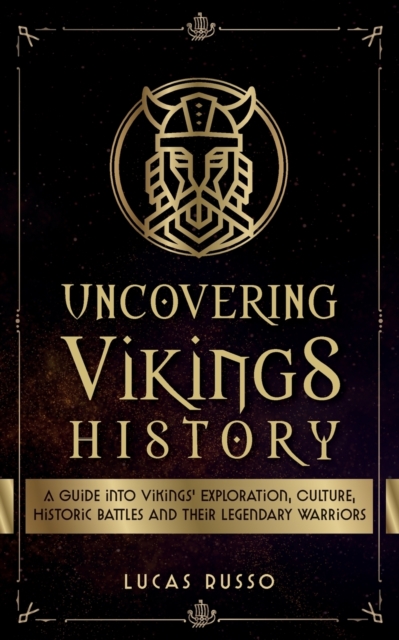 Uncovering Vikings History - Lucas Russo
