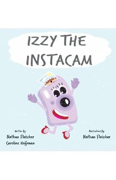 Coperta cărții 'Izzy the Instacam - Nathan Fleischer'