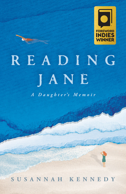 Reading Jane: A Daughter's Memoir - Susannah Kennedy