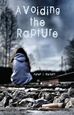 Avoiding the Rapture - Karen J. Weyant