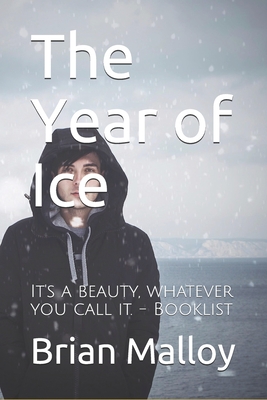 The Year of Ice - Brian Malloy