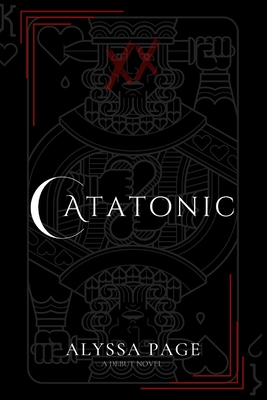 Catatonic: Author's Cut - Alyssa Page