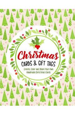 Poza produsului Christmas Cards & Gift Tags: Create, Color and Share Your Own Handmade Christmas Cards - Annie Clemens