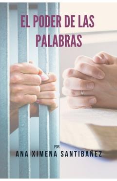 Coperta cărții 'El Poder de las Palabras - Ana Ximena Santibañez'