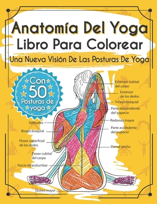 Anatomía Del Yoga Libro Para Colorear: Una Nueva Visión De Las Posturas De Yoga - Elizabeth J. Rochester