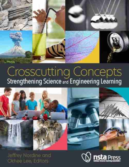 Crosscutting Concepts: Strengthening Science and Engineering Learning - Jeffrey Nordine