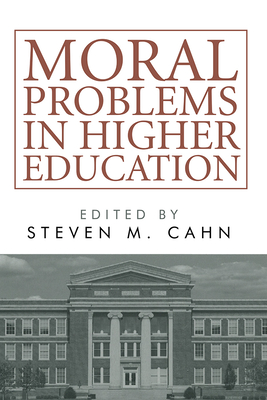 Coperta cărții 'Moral Problems in Higher Education - Steven M. Cahn'