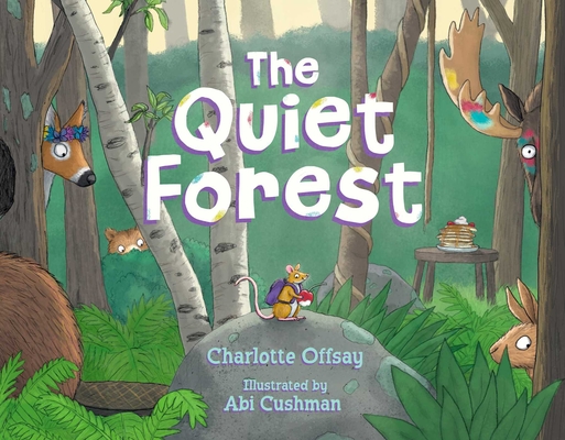 The Quiet Forest - Charlotte Offsay