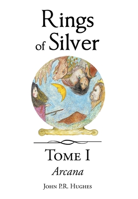 Tome One: Arcana - John P. R. Hughes