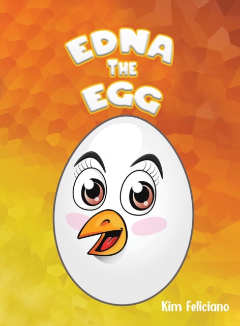 Edna the Egg - Kim Feliciano