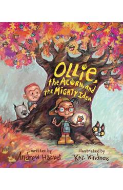 Poza produsului Ollie, the Acorn, and the Mighty Idea - Andrew Hacket