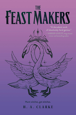 The Feast Makers - H. A. Clarke