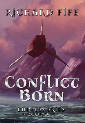 Conflict Born - Richard Fife