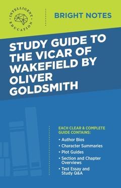 Coperta cărții 'Study Guide to The Vicar of Wakefield by Oliver Goldsmith - Intelligent Education'