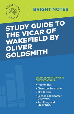 Coperta cărții 'Study Guide to The Vicar of Wakefield by Oliver Goldsmith - Intelligent Education'