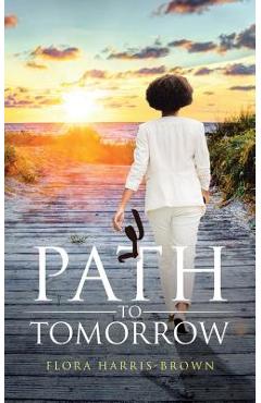 Poza produsului Path to Tomorrow - Flora Harris-brown