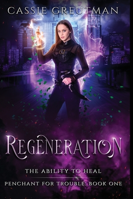 Regeneration - Cassie Greutman