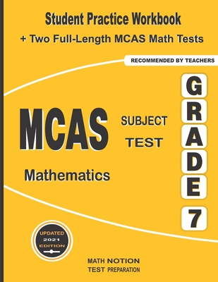 Coperta cărții 'MCAS Subject Test Mathematics Grade 7: Student Practice Workbook + Two Full-Length MCAS Math Tests - Michael Smith'
