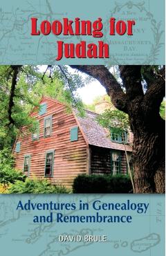 Coperta cărții 'Looking for Judah: Adventures in Genealogy and Remembrance - David Brule'