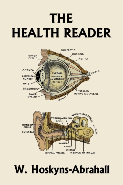 The Health Reader (Black and White Edition) (Yesterday's Classics) - W. Hoskyns-abrahall