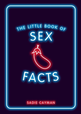 The Little Book of Sex Facts - Sadie Cayman