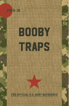 Boobytraps FM 5-31 - Pentagon U. S. Military