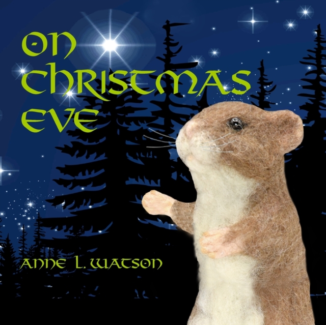 On Christmas Eve: A Coco Mouse Tale - Anne L. Watson