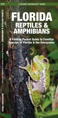 Coperta cărții 'Florida Reptiles & Amphibians: A Folding Pocket Guide to Familiar Species of Florida & the Everglades - James Kavanagh'