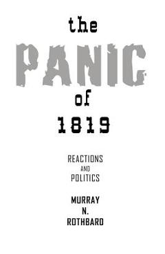 Poza produsului The Panic of 1819: Reactions and Policies - Murray N. Rothbard
