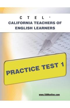 Coperta cărții 'Ctel California Teachers of English Learners Practice Test 1 - Sharon A. Wynne'
