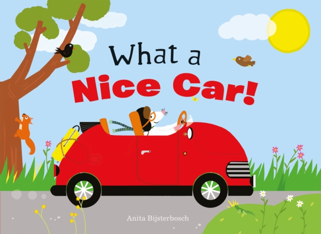 What a Nice Car! - Anita Bijsterbosch