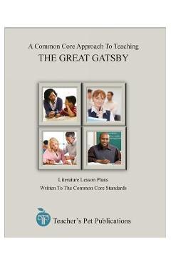 Coperta cărții 'A Common Core Approach to Teaching: The Great Gatsby - Jill Colella'