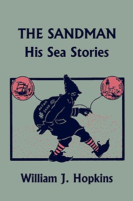 The Sandman: His Sea Stories (Yesterday's Classics) - William J. Hopkins