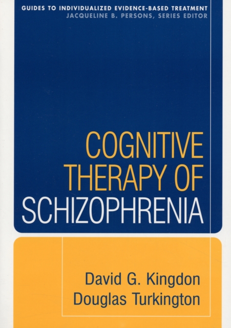 Cognitive Therapy of Schizophrenia - David G. Kingdon