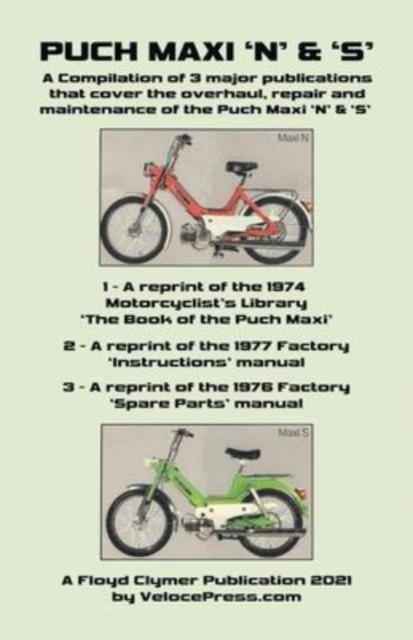 Puch Maxi 'n' & 's' a Compilation of 3 Major Overhaul, Repair and Maintenance Publications - R. H. Warring