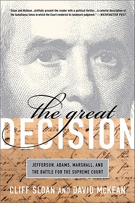 Coperta cărții 'The Great Decision: Jefferson, Adams, Marshall, and the Battle for the Supreme Court - Cliff Sloan'