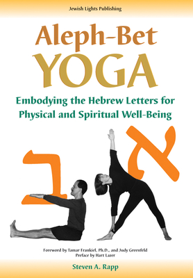 Aleph-Bet Yoga - Stephen A. Rapp