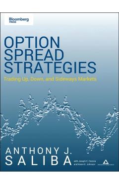 Coperta cărții 'Option Spread Strategies: Trading Up, Down, and Sideways Markets - Anthony J. Saliba'