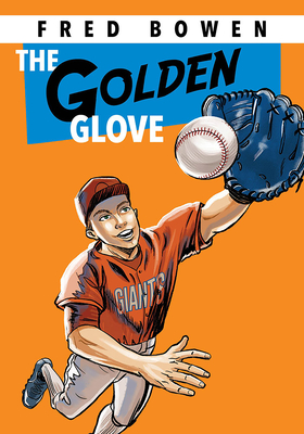 The Golden Glove - Fred Bowen