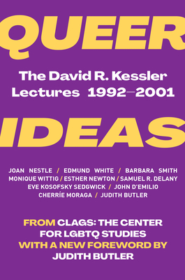 Queer Ideas: The David R. Kessler Lectures, 1992-2001 - Studies Clags Center For Lgbtq