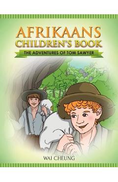 Coperta cărții 'Afrikaans Children's Book: The Adventures of Tom Sawyer - Wai Cheung'