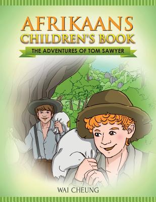 Coperta cărții 'Afrikaans Children's Book: The Adventures of Tom Sawyer - Wai Cheung'