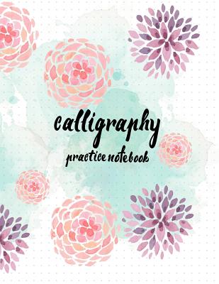 Calligraphy Practice NoteBook: Hand Lettering: Calligraphy Workbook: Watercolor Flower purple: (Training, Exercises and Practice: Lettering calligrap - Log Book Corner