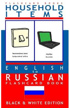 Poza produsului Household Items - English to Russian Flash Card Book: Black and White Edition - Russian for Kids - Russian Bilingual Flashcards