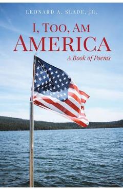 Coperta cărții 'I, Too, Am America - Leonard A. Slade'