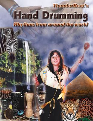 Hand Drumming: Rhythms From Around The World - Devara Thunderbeat