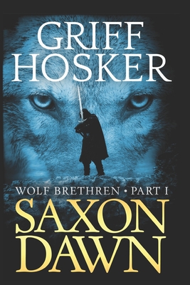 Saxon Dawn - Griff Hosker